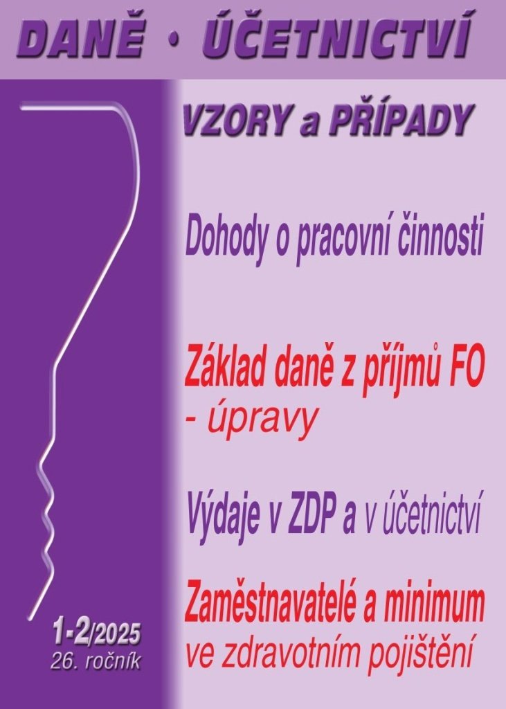 Daně, účetnictví, vzory a případy: Dohody o pracovní činnosti, dohody o provedení práce