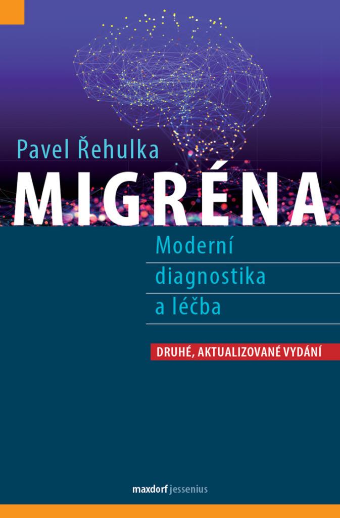 Migréna: Moderní diagnostika a léčba