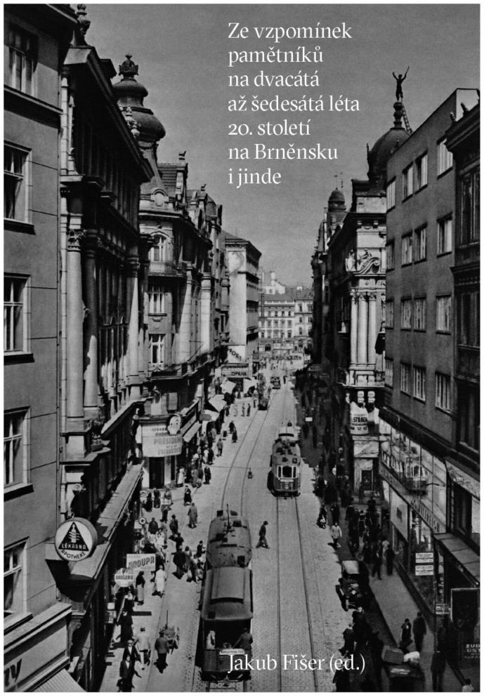 Mám to před očima, jako by to bylo dnes: Ze vzpomínek pamětníů na dvacátá až šedesátá léta 20. stole