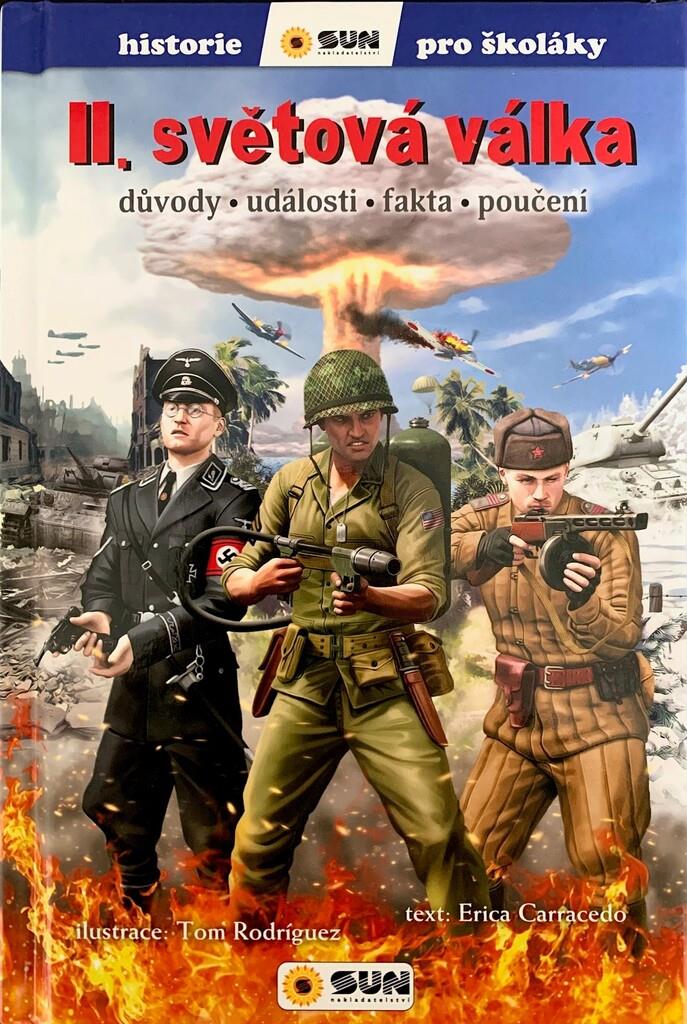 II.světová válka: důvody - události - fakty - poučení
