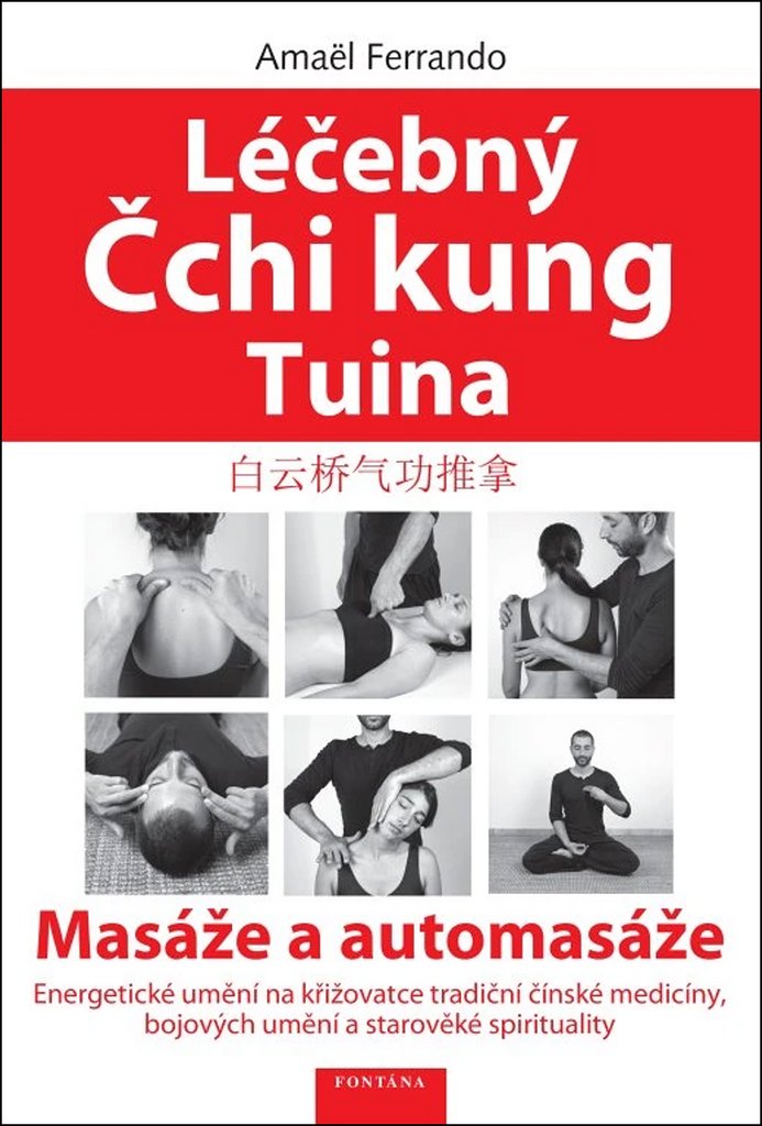 Léčebný Čchi kung Tuina: Masáže a automasáže