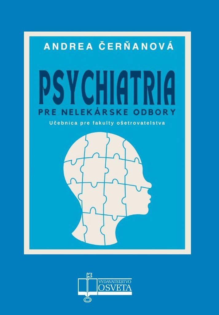 Psychiatria pre nelekárske odbory: Učebnica pre fakulty ošetrovatelstva