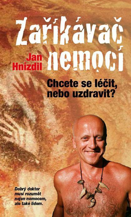 Zaříkávač nemocí: Chcete se léčit, nebo uzdravit?