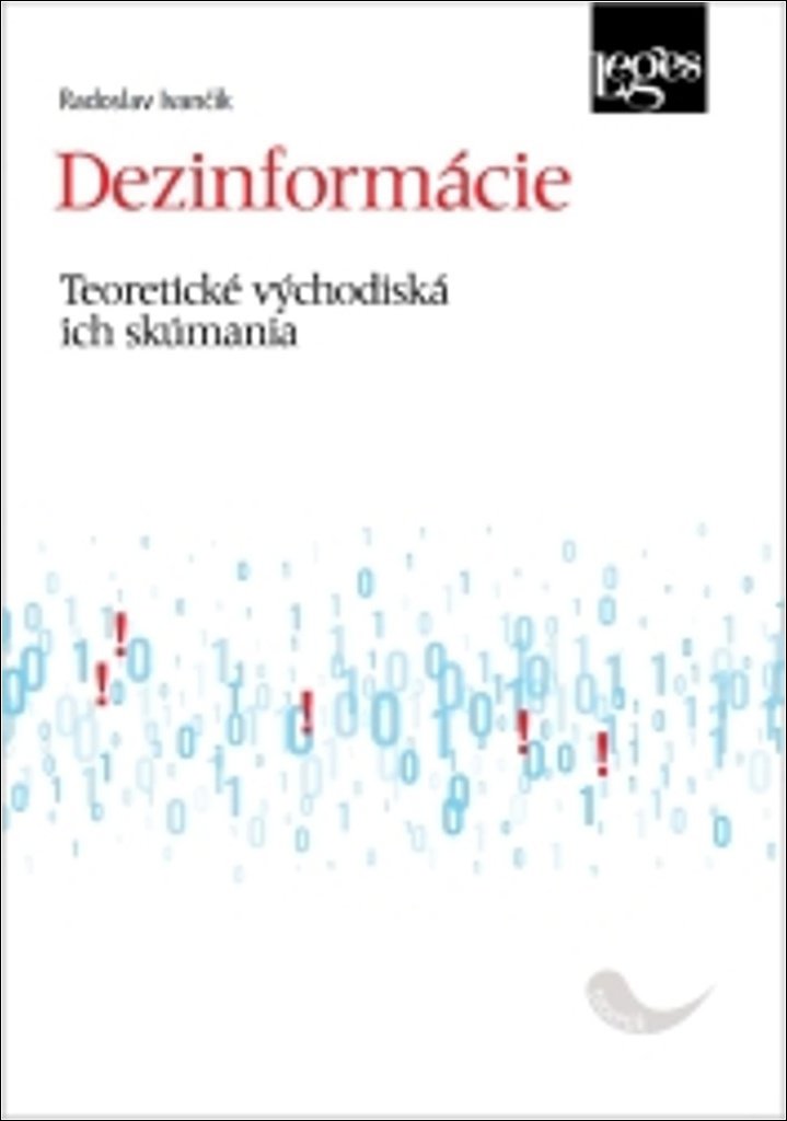 Dezinformácie: Teoretické východiská ich skúmania
