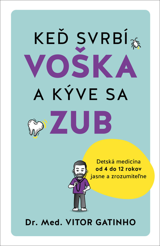 Keď svrbí voška a kýve sa zub