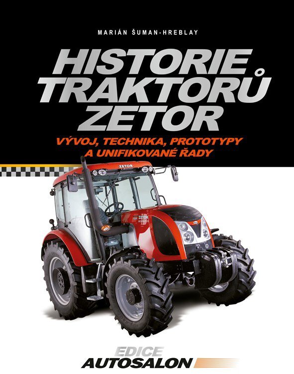 Historie traktorů Zetor: Vývoj, technika, prototypy a unifikované řady