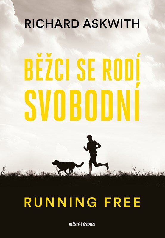 Běžci se rodí svobodní: Running free