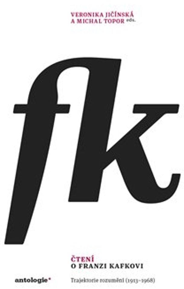 Čtení o Franzi Kafkovi: Trajektorie rozumění