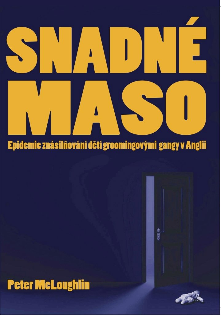 Snadné maso: Epidemie znásilňování dětí groomingovými gangy v Anglii