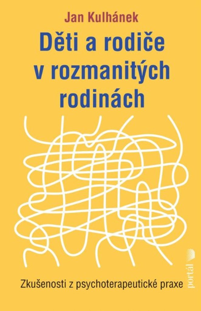 Děti a rodiče v rozmanitých rodinách: Zkušenosti z psychoterapeutické praxe