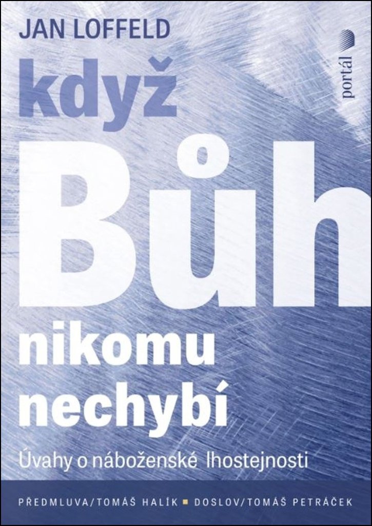 Když Bůh nikomu nechybí: Úvahy o náboženské lhostejnosti