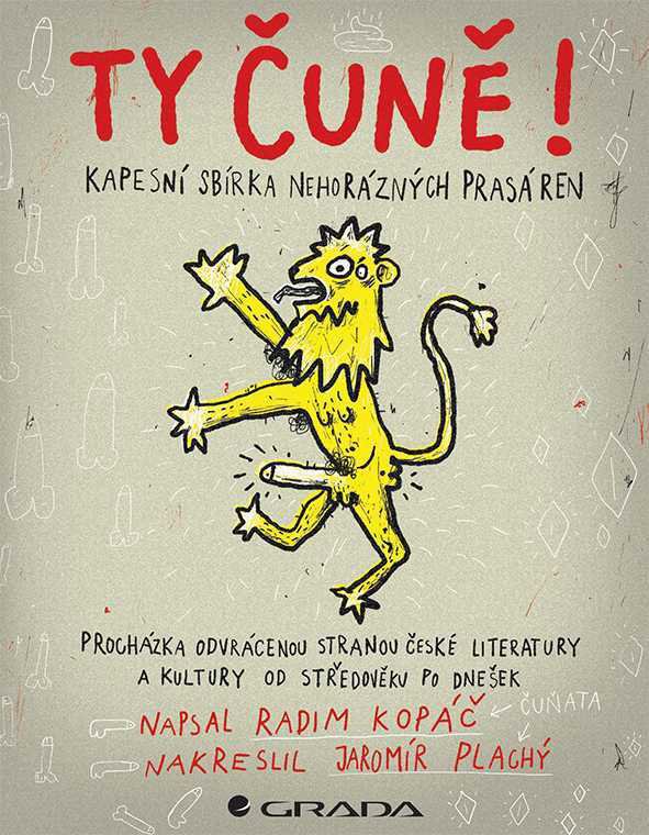 Ty čuně! Kapesní sbírka nehorázných prasáren: Procházka odvrácenou stranou české literatury a kultur