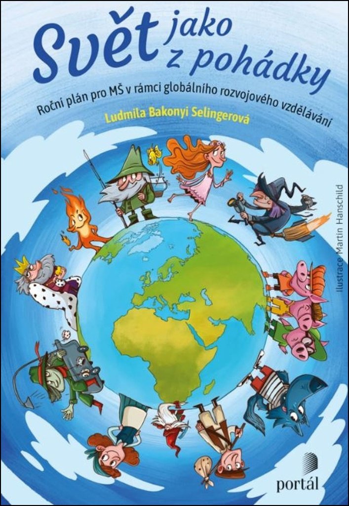 Svět jako z pohádky: Roční plán pro MŠ v rámci globálního rozvojového vzdělávání