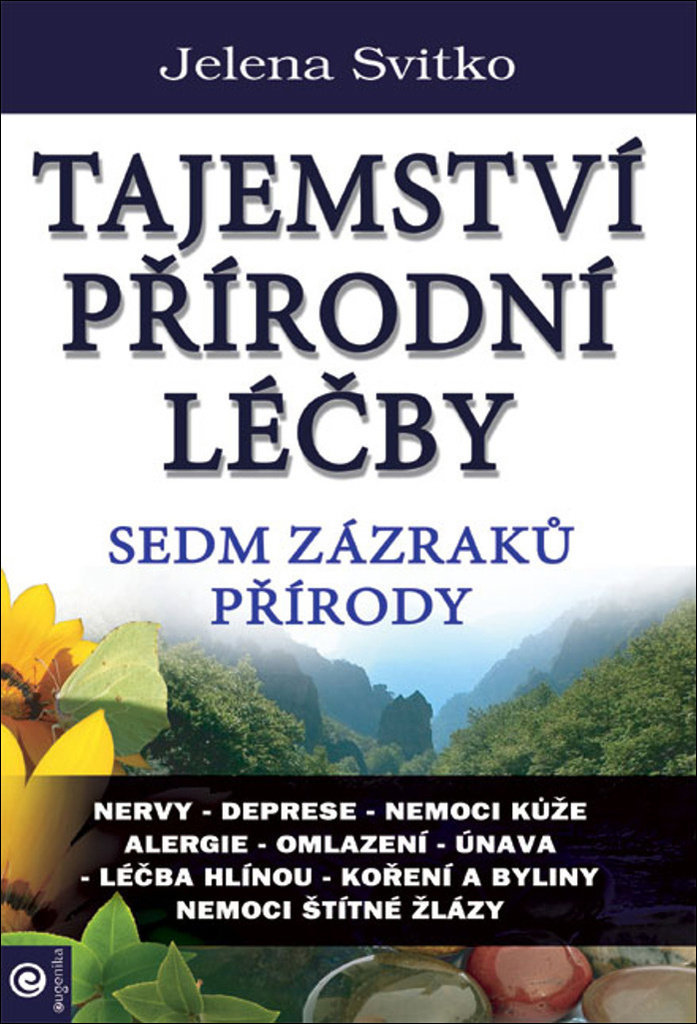 Tajemství přírodní léčby Sedm zazraků přírody