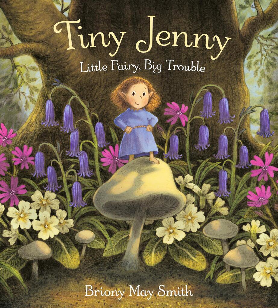 Tiny Jenny: Little Fairy, Big Trouble: An enchanting tale of found family from the bestselling autho