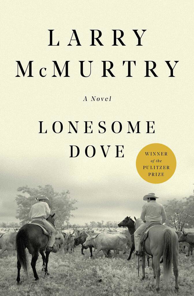 Lonesome Dove. 25th Anniversary Edition: A Novel