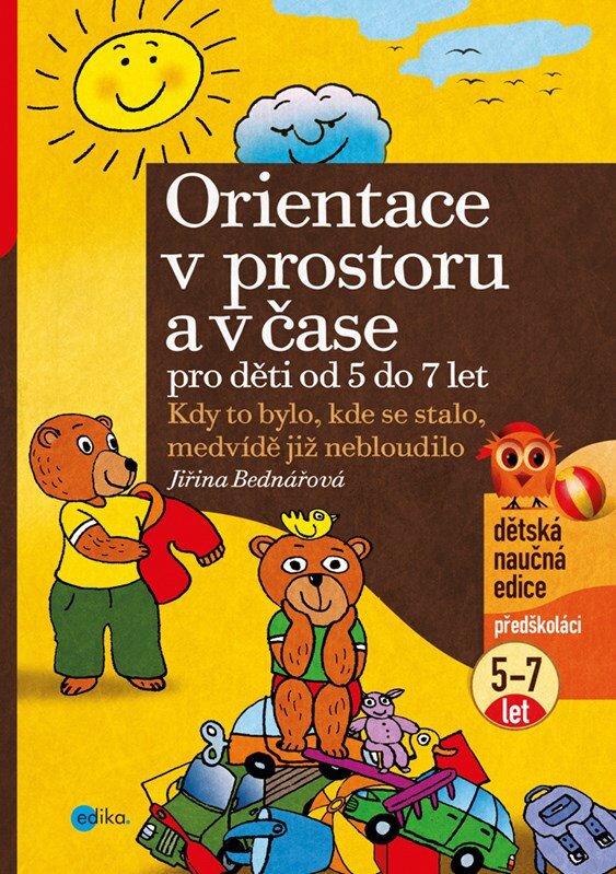 Orientace v prostoru a čase pro děti od: Kdy to bylo, kde se stalo, medvídě již nebloudilo