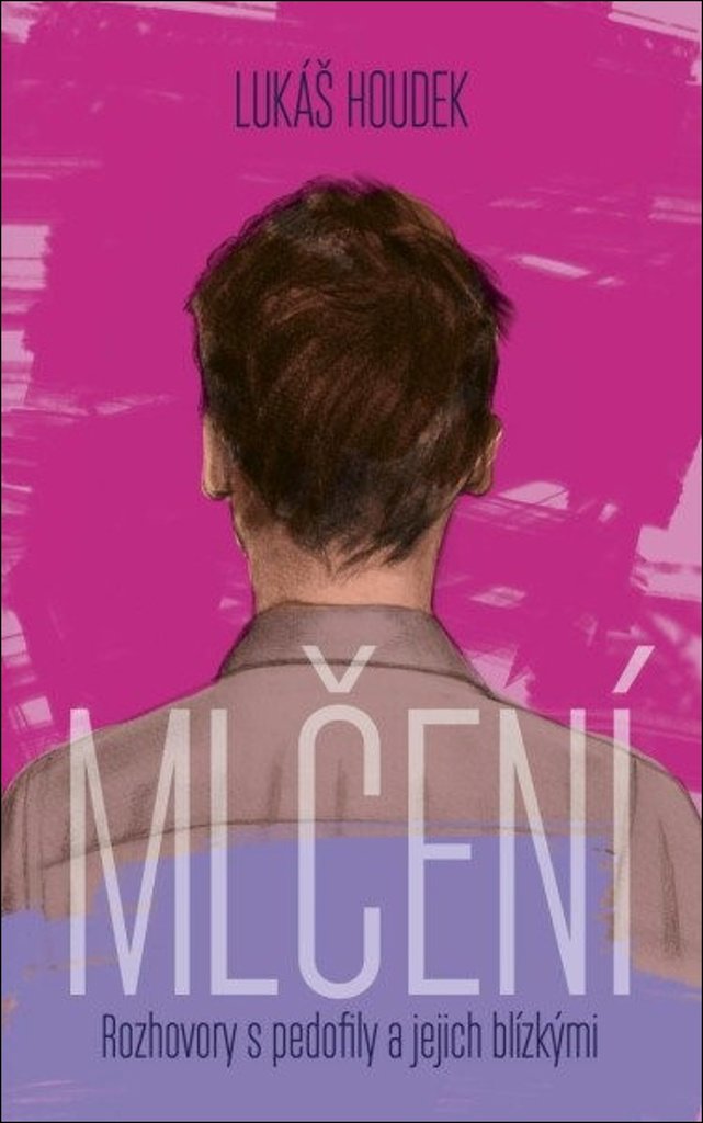 Mlčení: Rozhovory s pedofily a jejich blízkými