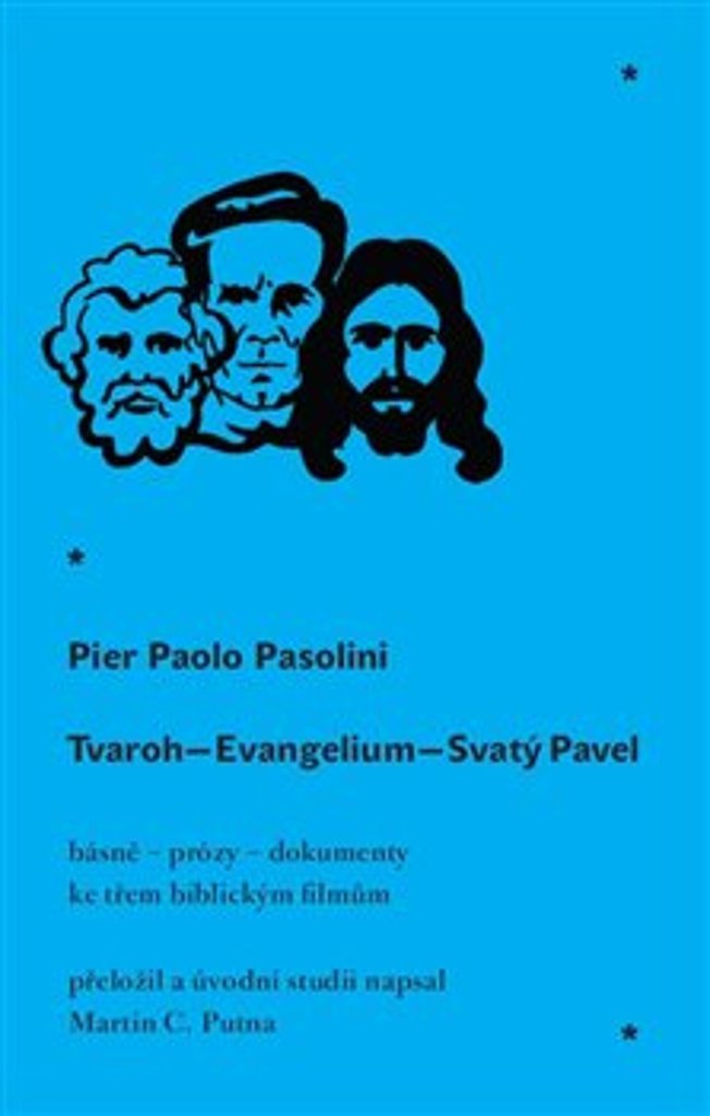 Tvaroh Evangelium Svatý Pavel: Básně – prózy – dokumenty ke třem biblickým filmům