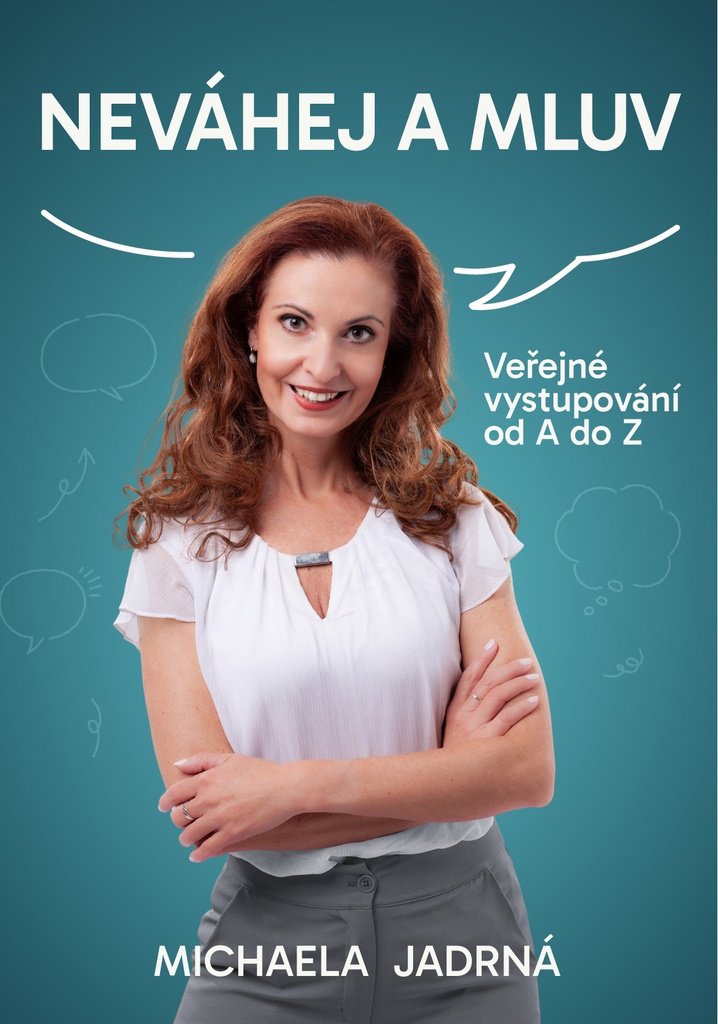 Neváhej a mluv: Veřejné vystupování od A do Z