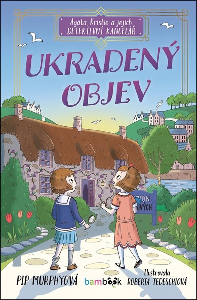 Agáta, Kristie a jejich detektivní kancelář: Ukradený objev