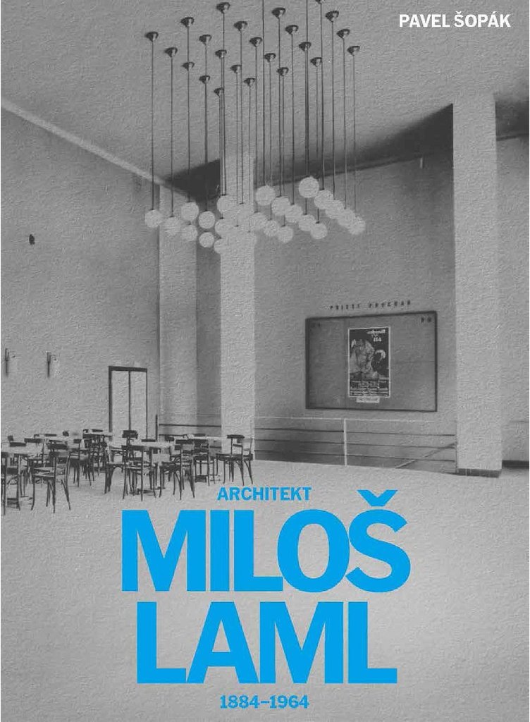Architekt Miloš Laml: 1884–1964