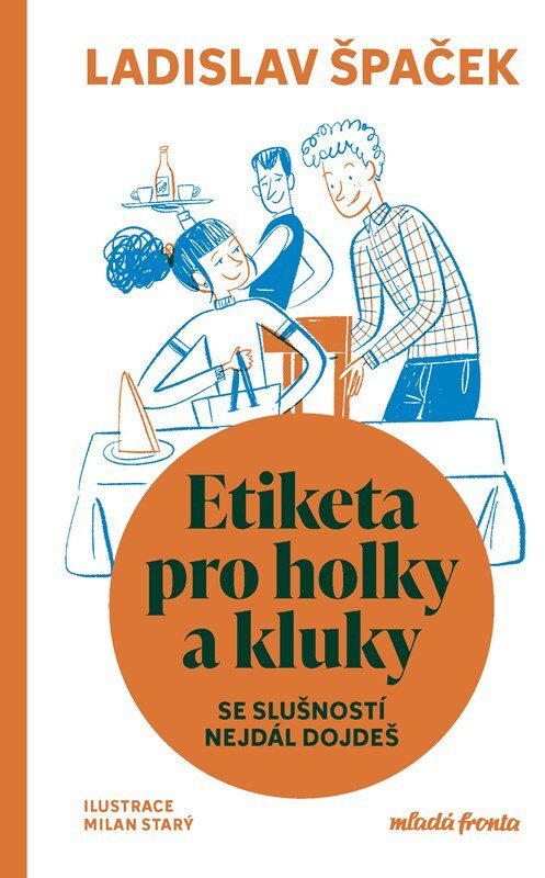 Etiketa pro holky a kluky: se slušností nejdál dojdeš