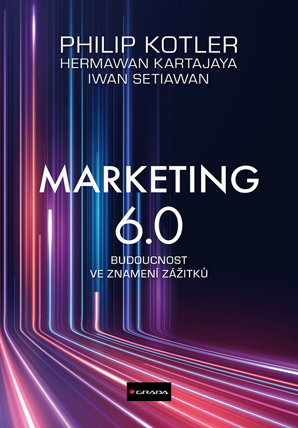 Marketing 6.0: Budoucnost ve znamení zážitků