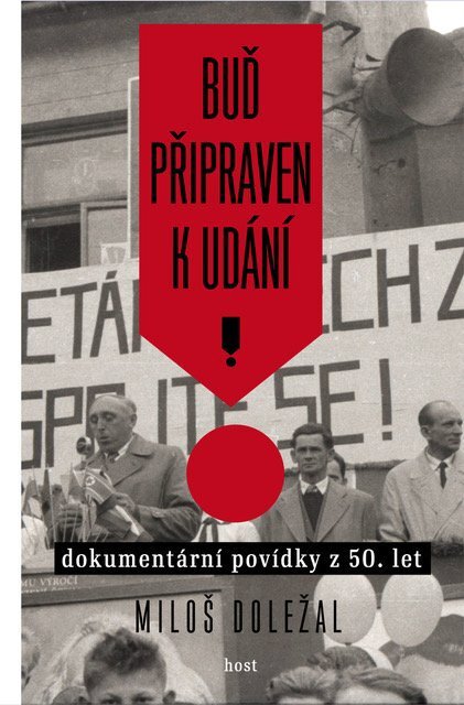 Buď připraven k udání: Dokumentární povídky z 50. let