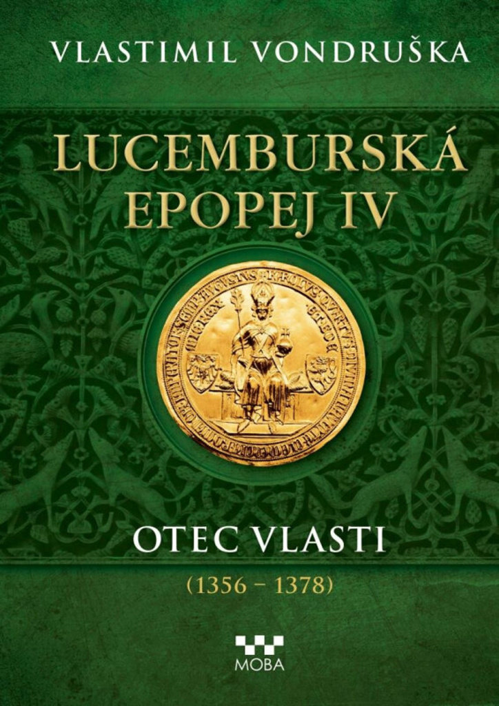Lucemburská epopej IV: Otec vlasti