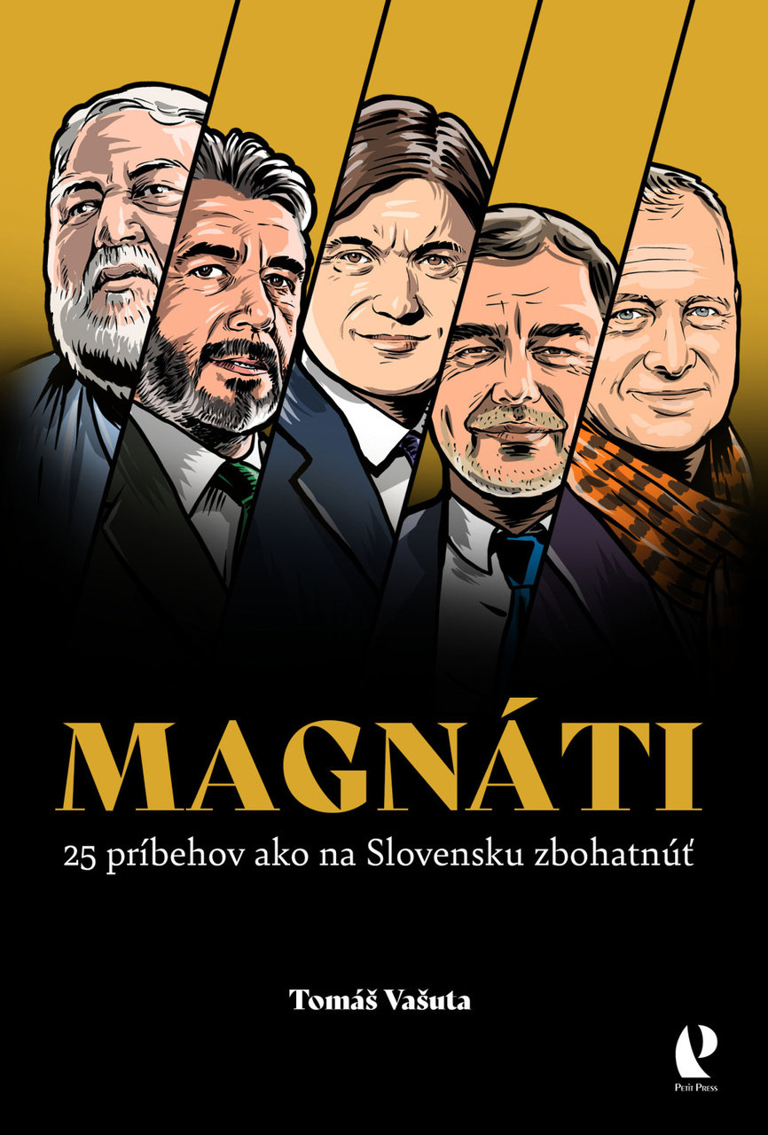 Magnáti: 25 príbehov ako na Slovensku zbohatnúť