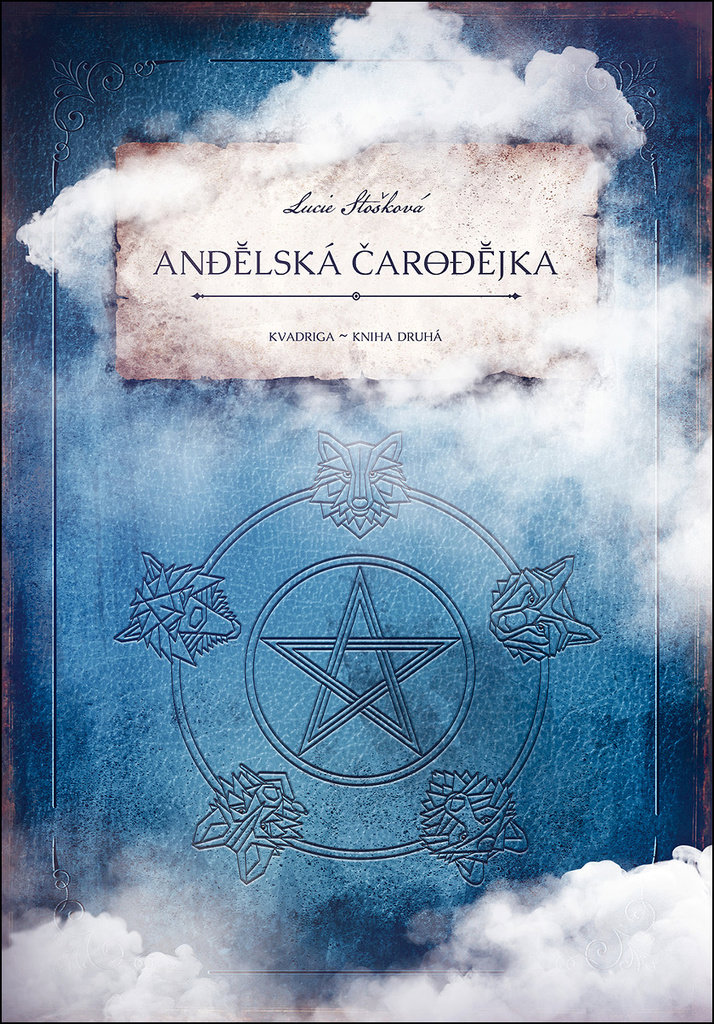Andělská čarodějka: Kvadriga - Kniha druhá