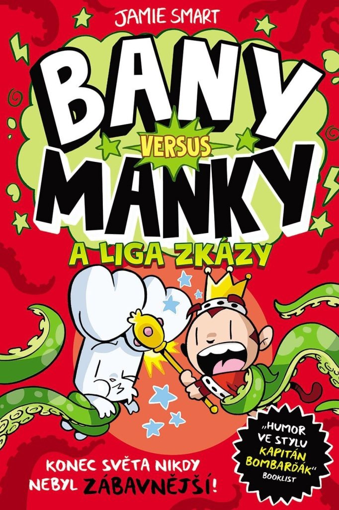Bany versus Manky a liga zkázy