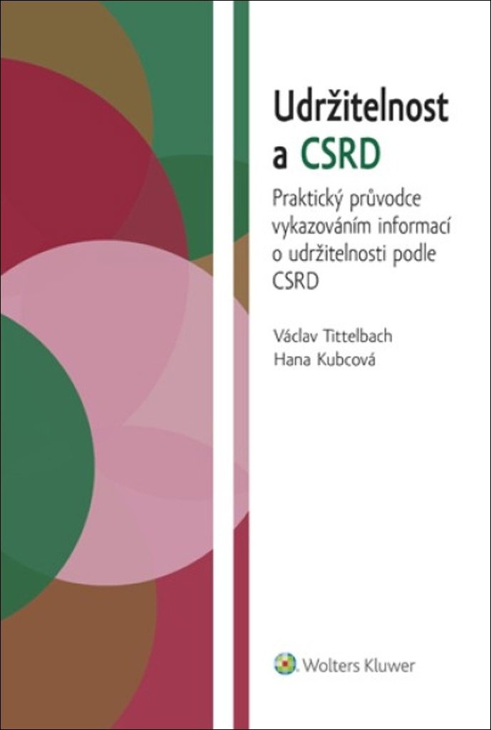 Udržitelnost a CSRD: Praktický průvodce vykazováním informací o udržitelnosti podle CSRD
