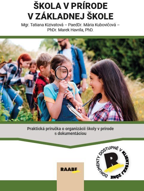 Škola v prírode v základnej škole: Praktická príručka o organizácii školy v prírode s dokumentáciou