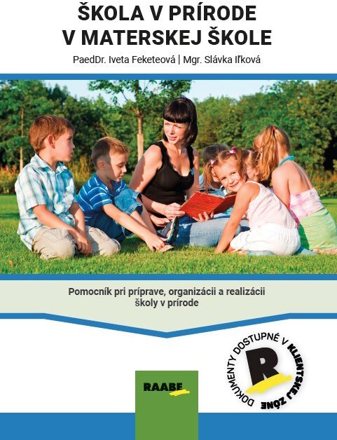Škola v prírode v materskej škole: Pomocník pri príprave, organizácii a realizácii školy v prírode