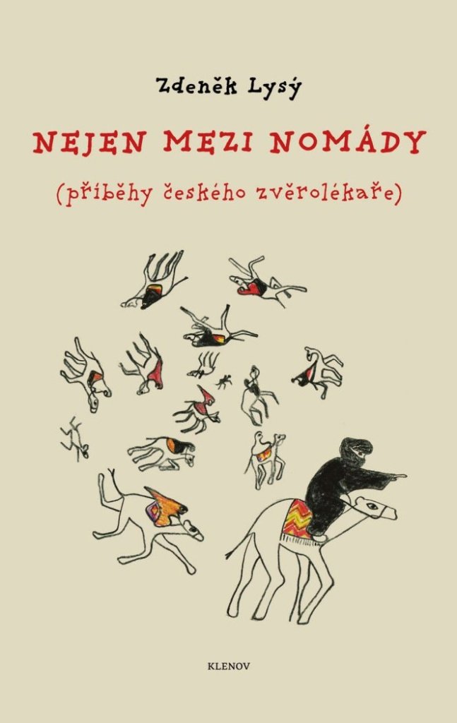 Nejen mezi nomády: Příběhy českého zvěrolékaře