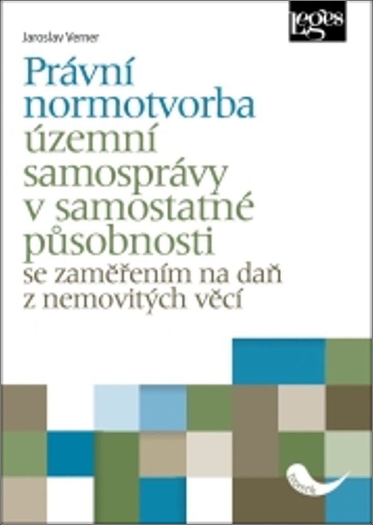 Právní normotvorba územní samosprávy v samostatné působnosti: se zaměřením na daň z nemovitých věcí