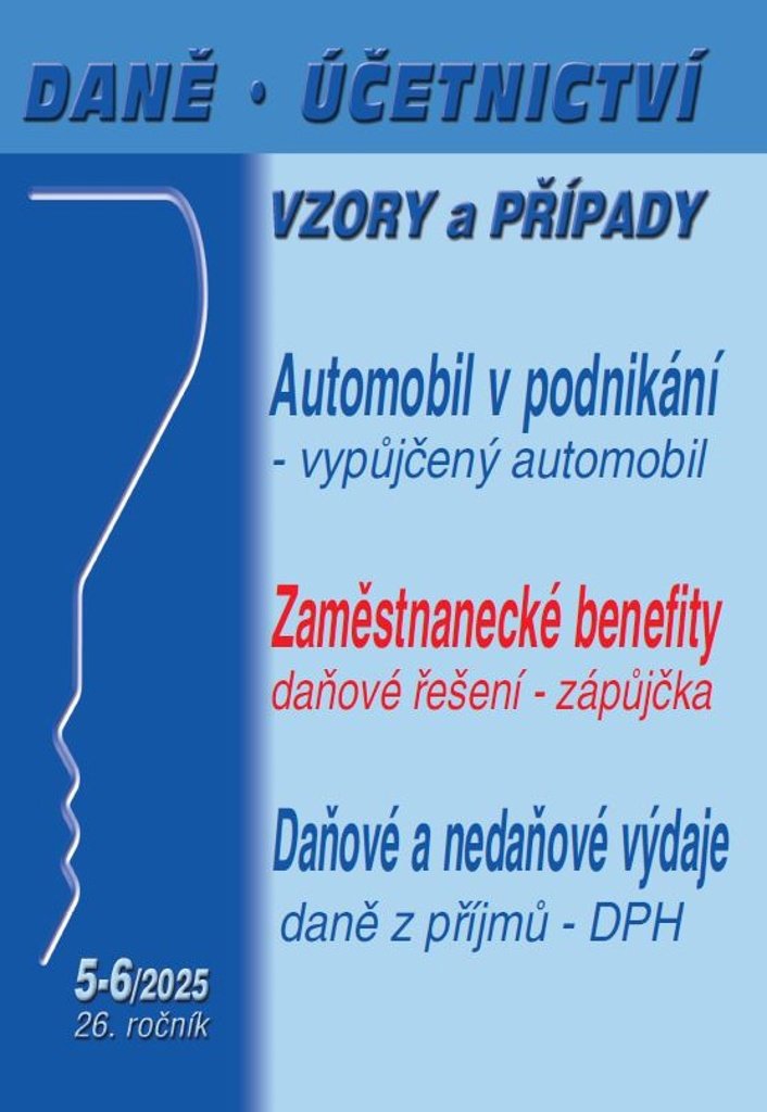 Daně, účetnictví, vzory a případy: Automobil v podnikání, Zaměstnanecké benefity, Daňové a nedaňové