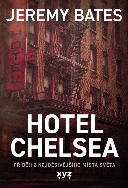 Hotel Chelsea: Příběh z nejděsivějšího místa světa