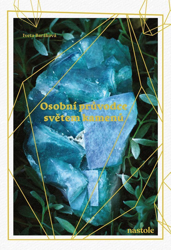 Osobní průvodce světem kamenů: Využijte pro sebe sílu přírody