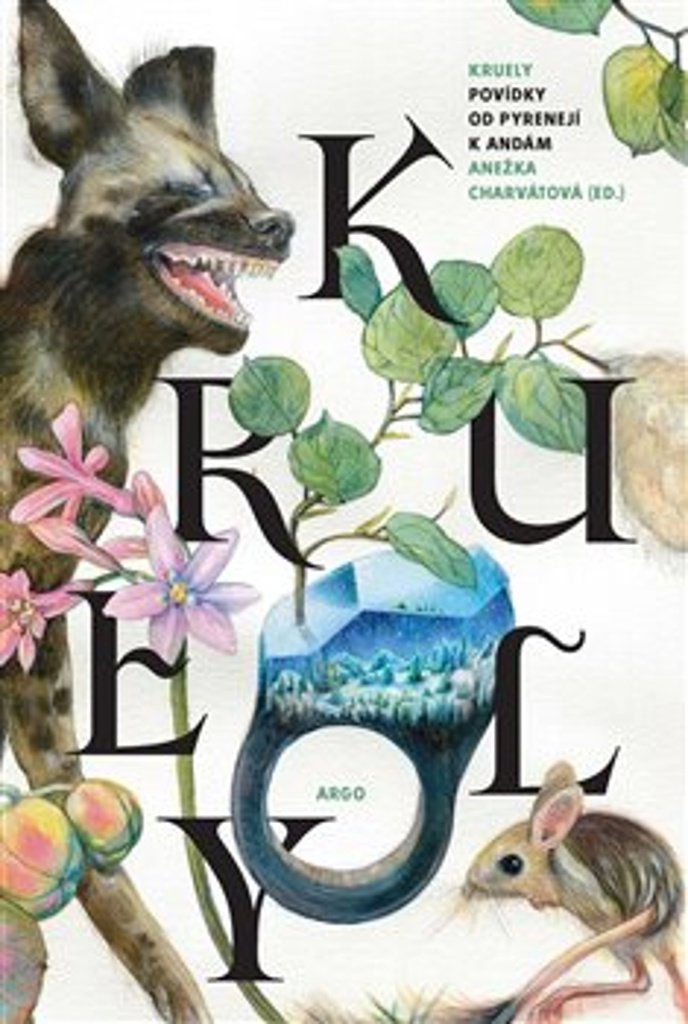 Kruely: Povídky od Pyrenejí k Andám