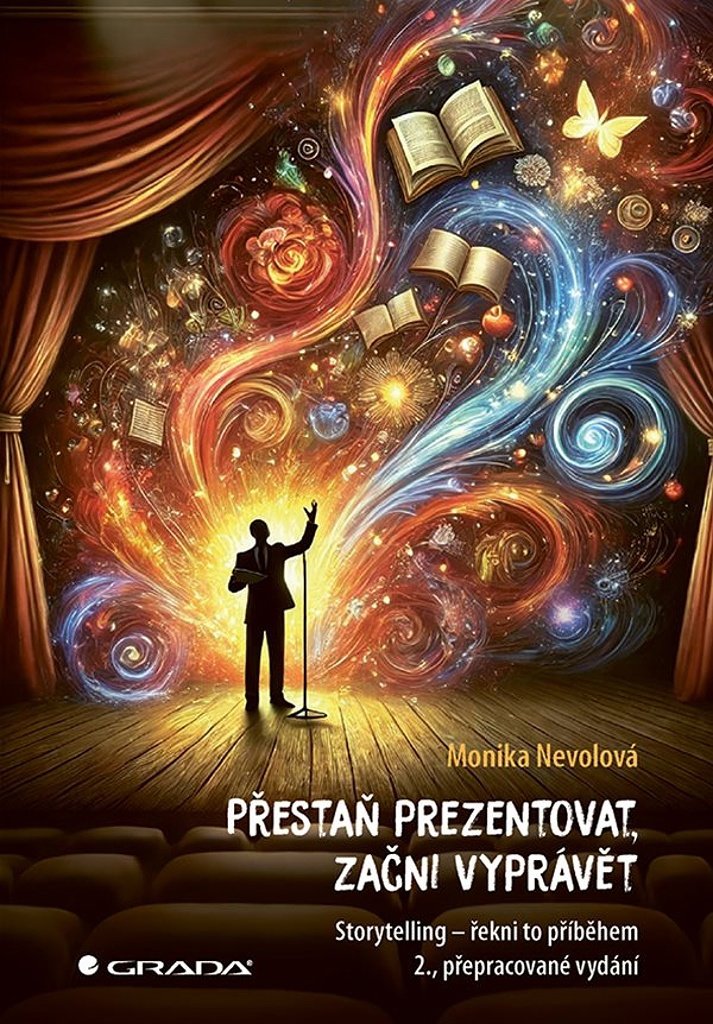 Přestaň prezentovat, začni vyprávět: Storytelling - Řekni to příběhěm