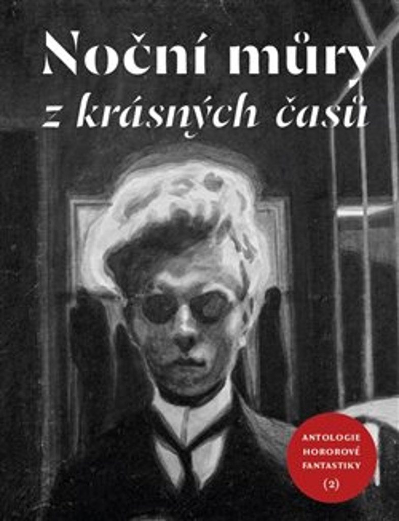 Noční můry z krásných časů: Antologie hororové fantastiky 2