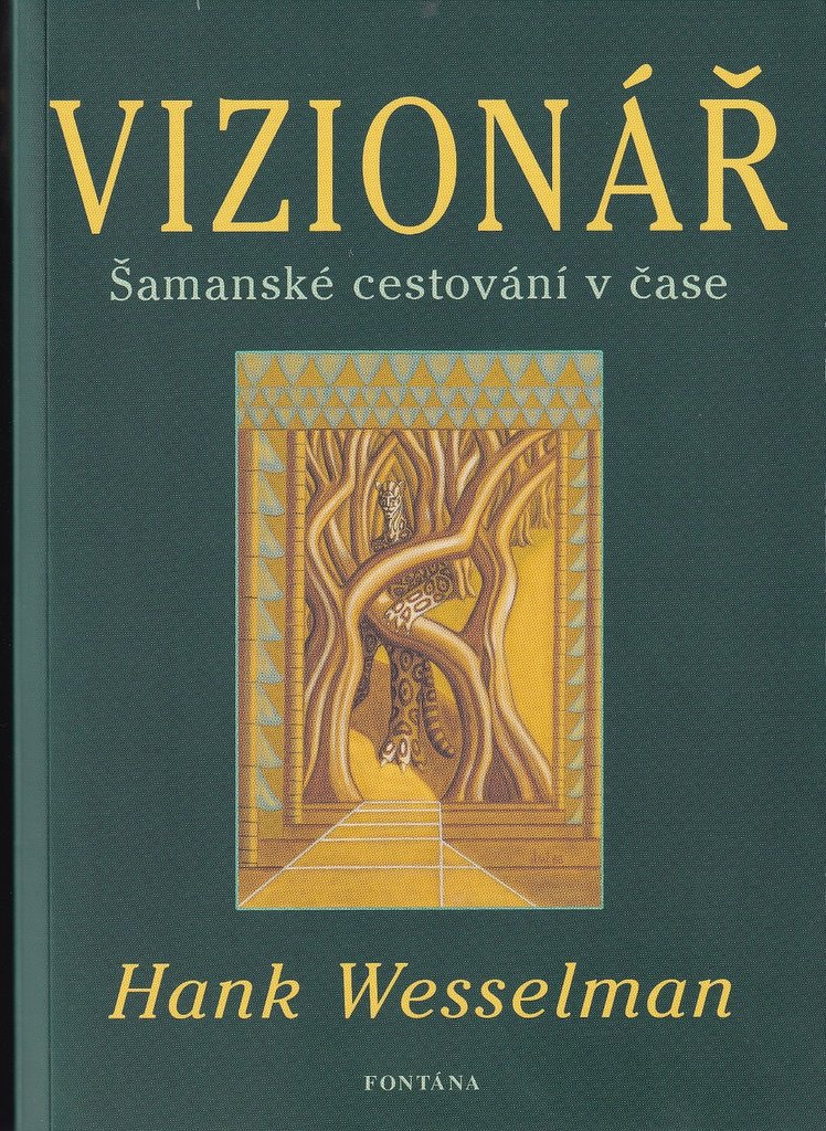 Vizionář: Šamanské cestování v čase