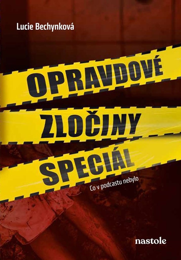Opravdové zločiny speciál: Co v podcastu nebylo