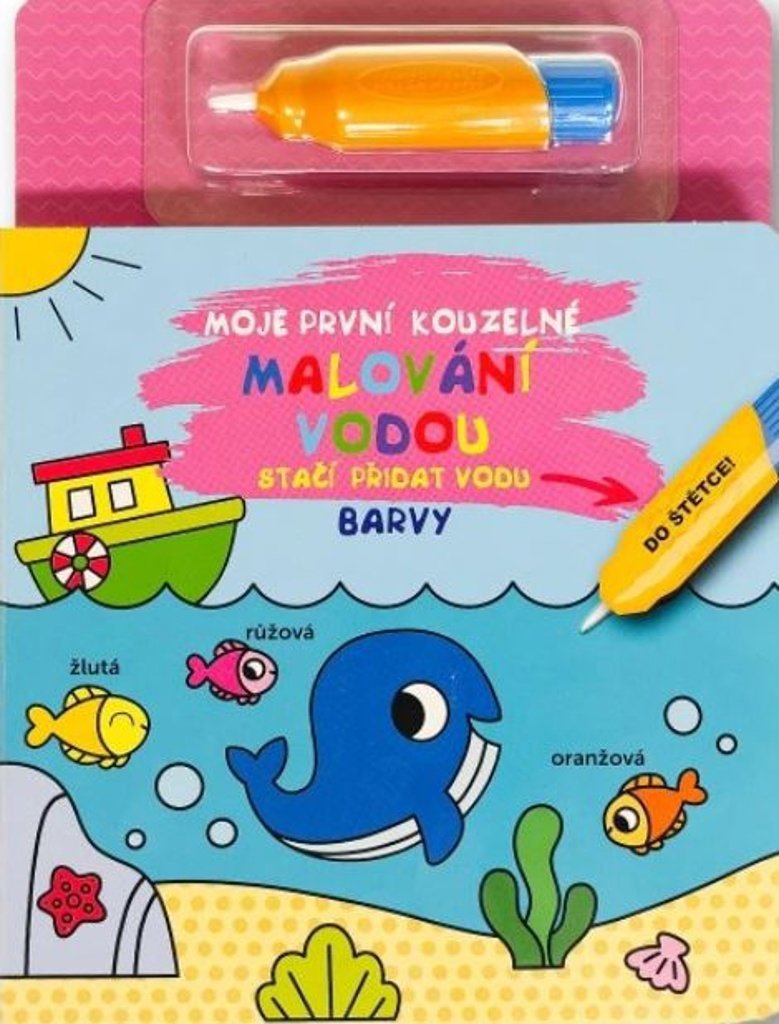 Moje první kouzelné malování vodou Barvy: Stačí přidat vodu