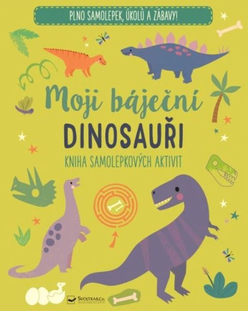 Moji báječní dinosauři: Kniha samolepkových aktivit
