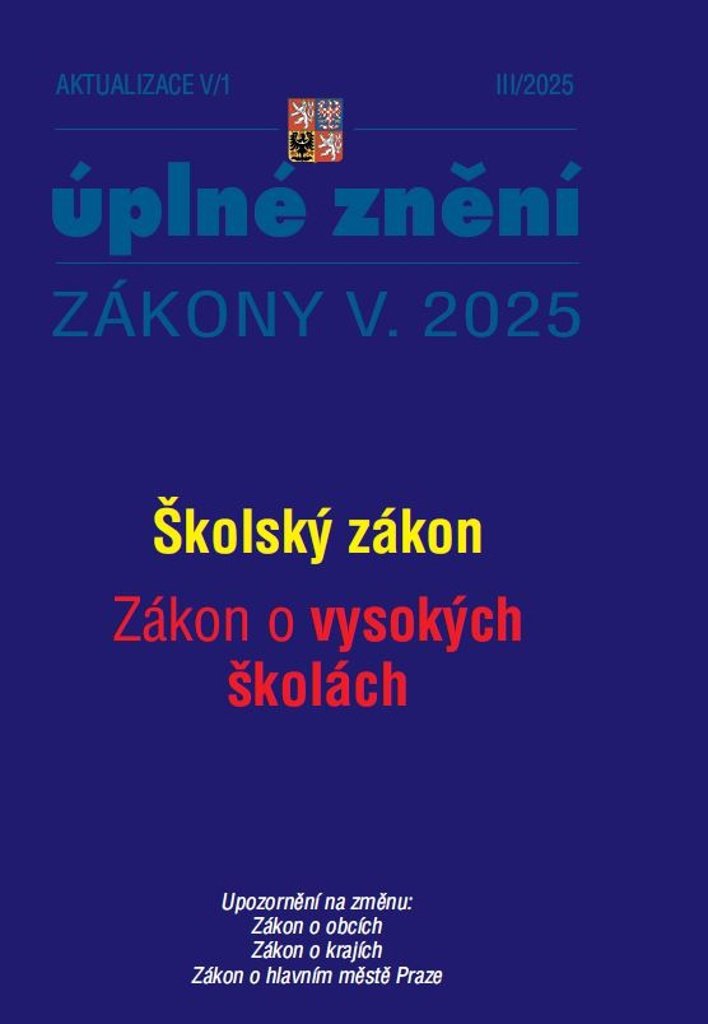 Aktualizace Školský zákon, Zákon o vysokých školách: Zákon o obcích, Zákon o krajích, Zákon o hlavní
