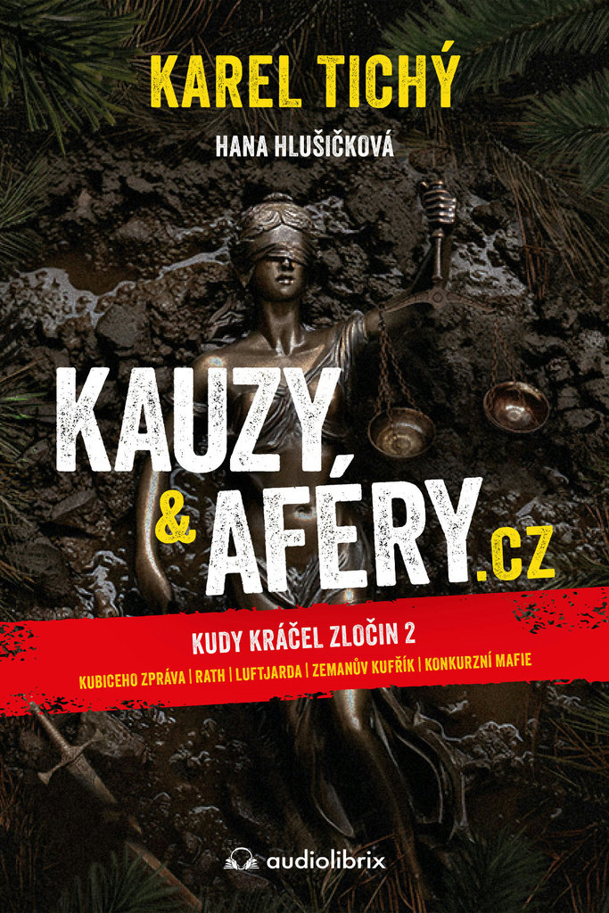 Kauzy & aféry.cz: Kudy kráčel zločin 2